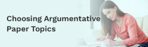 Original Argumentative Essay Topics