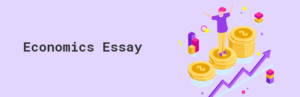 Economics Essay: Crafting an Impressive Essay